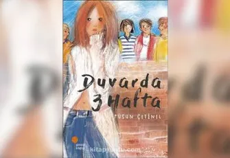 Füsun Çetinel’den sürükleyici bir büyüme hikâyesi: Duvarda 3 Hafta