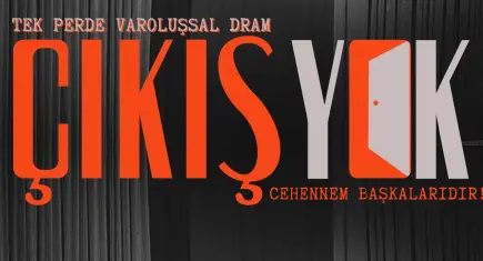 “Çıkış Yok” Maske Sanat Tiyatro’da