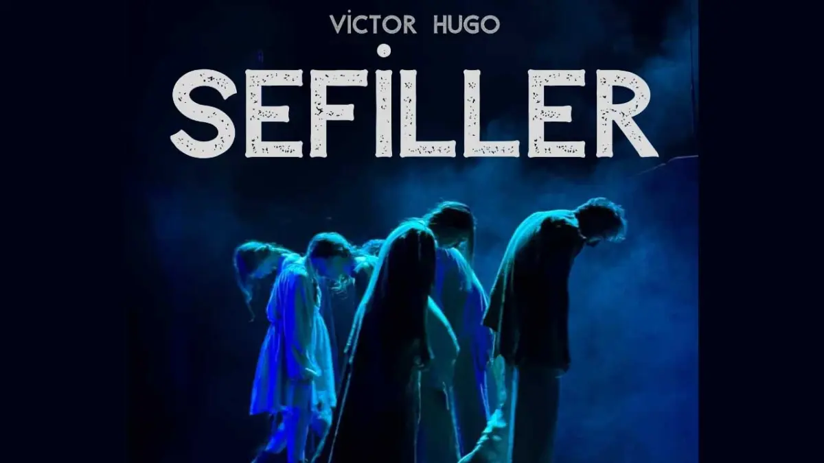 Sefiller, 28 Aralık’ta Konak AKM Sahnesi'nde haberinin görseli