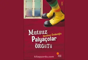 Neslihan Önderoğlu’ndan genç okurlara yeni öykü kitabı: Mutsuz Palyaçolar Örgütü