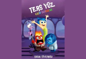 “Ters Yüz: Kayıp Duygular” çocuklara eğlenceli bir tiyatro deneyimi sunuyor