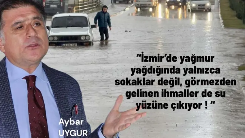 DEVA Partili Uygur’dan İzmir Büyükşehir’e altyapı eleştirisi