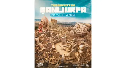 TEKNOFEST 2026, Şanlıurfa’da teknoloji ve yenilik rüzgarı estirecek