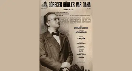 Görecek Günler Var Daha Sabahattin Ali, İzmir’de ilk kez sahneye çıkıyor