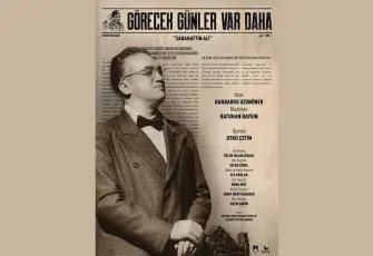 Görecek Günler Var Daha Sabahattin Ali, İzmir’de ilk kez sahneye çıkıyor