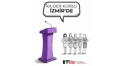 KA.DER Kürsü İzmir’de