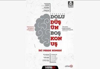 Dolu Düşün Boş Konuş, filtresiz gerçekleri sahneye taşıyor