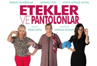 Etekler ve Pantolonlar, Tire’de sahne alıyor