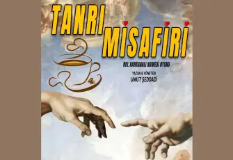 “Tanrı Misafiri” kahkaha dolu hikâyesiyle sahneye çıkıyor