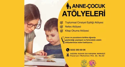 Anne ve çocuklara güç veren atölyeler hayata geçiriliyor