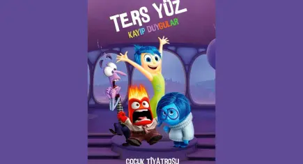 “Ters Yüz Kayıp Duygular” minik seyirciyle buluşuyor