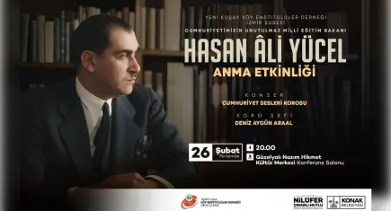 Hasan Ali Yücel, vefatının 65. yılında Konak’ta anılacak