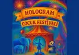 Hologram Çocuk Festivali Narlıdere’de ilk kez sahnelenecek