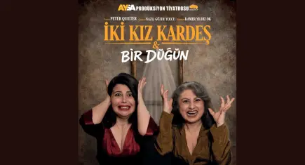 İki Kız Kardeş & Bir Düğün prömiyerini İzmir’de yapıyor