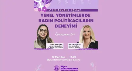 Buca’da kadın siyasetçiler “Cam Tavan”ı masaya yatıracak