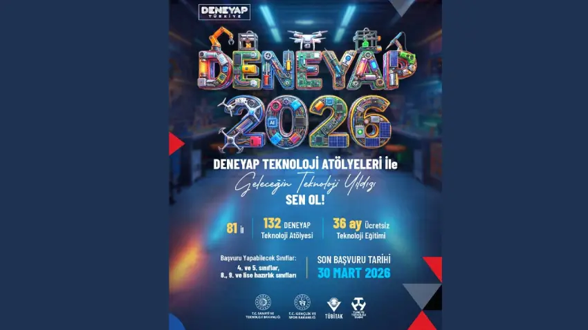 DENEYAP Teknoloji Atölyeleri 2026 başvurularını açtı