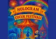 Menemen’de Hologram Çocuk Festivali sahnelenecek