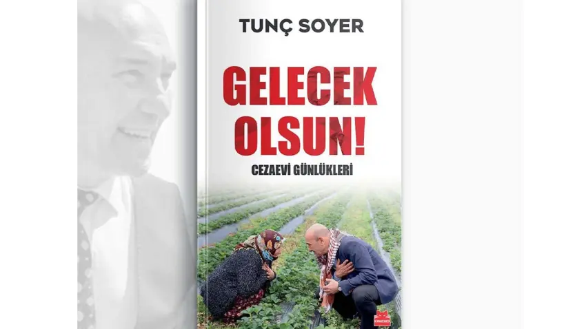 Tunç Soyer’in cezaevinde yazdığı kitap yayımlandı haberinin görseli