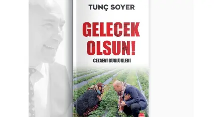 Tunç Soyer’in cezaevinde yazdığı kitap yayımlandı