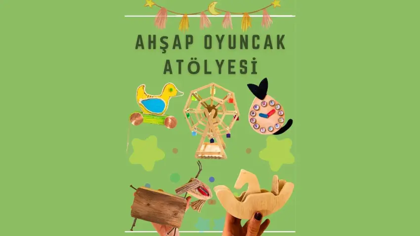 Çocuklar için “Ahşap Oyuncak” atölyesi İzmir’de düzenleniyor haberinin görseli