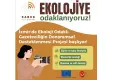  Ekolojiye odaklanıyoruz!