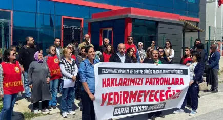 Barta tekstil işçileri hakları için direnişe geçti