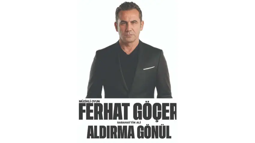 Ferhat Göçer’den müzikal tiyatro: Aldırma Gönül haberinin görseli