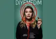 Derya Şensoy’dan tek kişilik oyun: Diyemedim