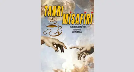 Tanrı Misafiri sahnede: Mitolojiyle harmanlanan kahkaha