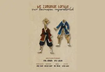 “Bir Zamanlar Tarihte: Sınır Tanımayan İmparatorluk” sahneye taşınıyor