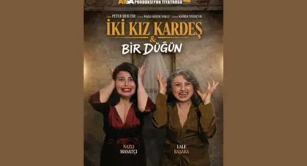 “İki Kız Kardeş & Bir Düğün” Güzelbahçe’de sahne alıyor