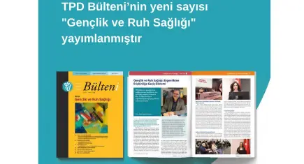 Türkiye Psikiyatri Derneği bülteninin yeni sayısı yayımlandı