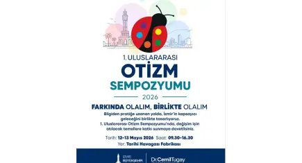 İzmir Uluslararası Otizm Sempozyumu’na ev sahipliği yapıyor
