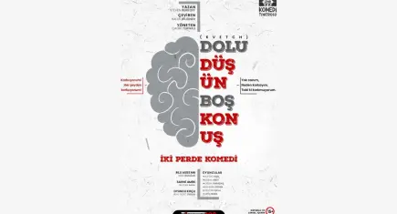 “Dolu Düşün Boş Konuş” gerçeklerle yüzleştiren komediyle sahneye çıkıyor
