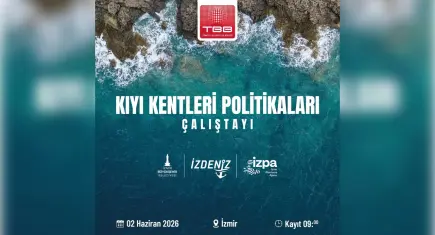 Ege Bölgesi Kıyı Çalıştayı İzmir’de düzenleniyor