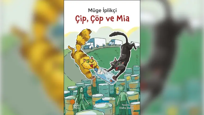 Müge İplikçi’den çevre temalı çocuk kitabı: Çip, Çöp ve Mia haberinin görseli