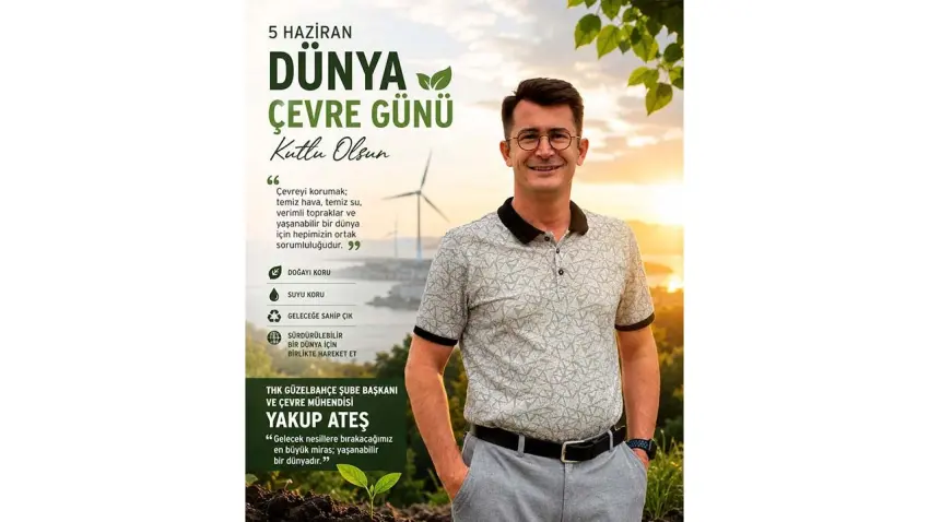 Yakup Ateş: Çevreyi korumak insanlığın ortak geleceğinin sorumluluğudur haberinin görseli