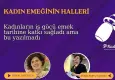 Göçün kadın yüzü: Emek, mücadele ve görünmezlik