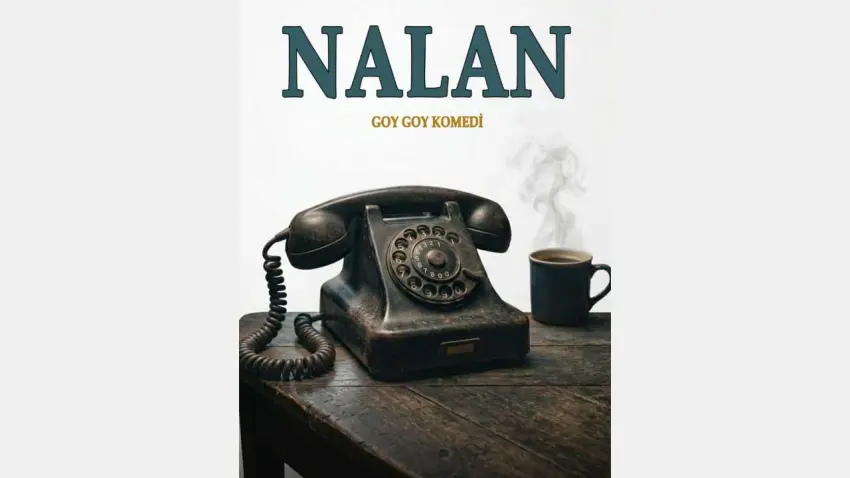 “Nalan” kahkaha ve yüzleşmeyi aynı sahneye taşıyor haberinin görseli