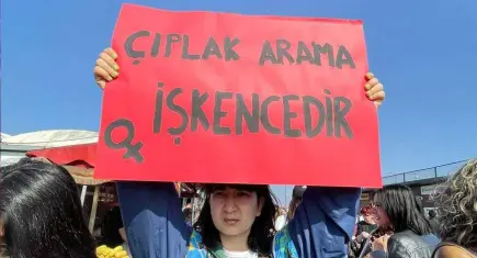 Cinsel Şiddetle Mücadele Derneği: Çıplak aramaya maruz bırakılan herkesin yanındayız