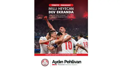 Menemen'de milli maç heyecanı dev ekrana taşınacak