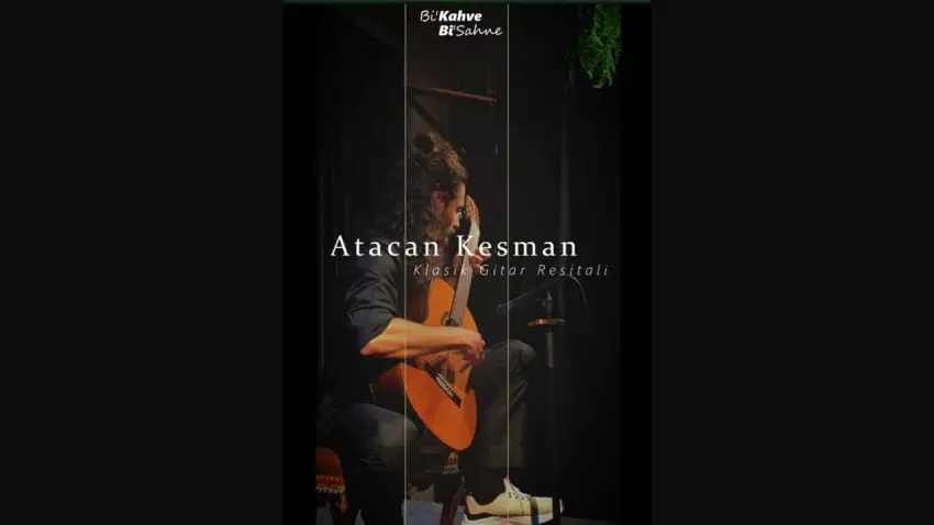 Atacan Kesman klasik gitar resitali ile sahnede haberinin görseli