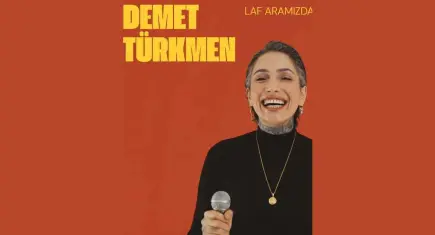 Demet Türkmen “Laf Aramızda” gösterisiyle sahnede