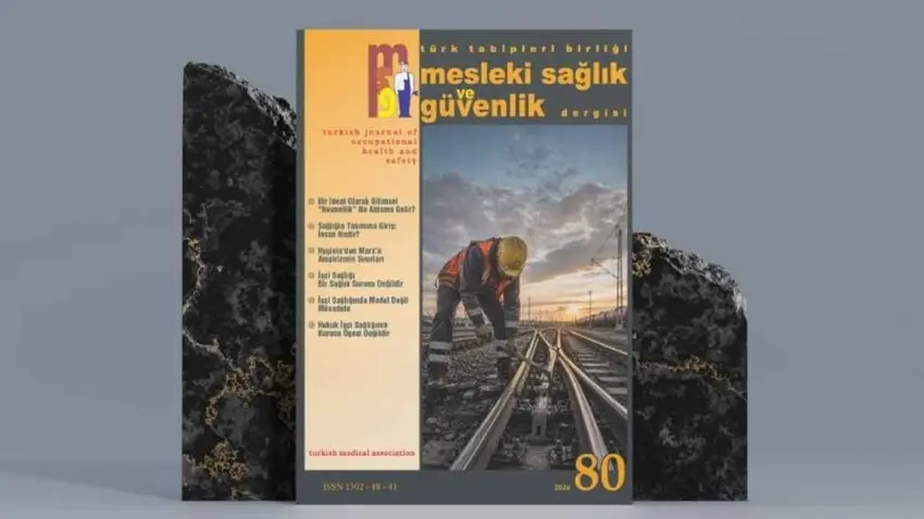 TTB'nin Mesleki Sağlık ve Güvenlik Dergisi'nin 80'inci sayısı yayımlandı haberinin görseli
