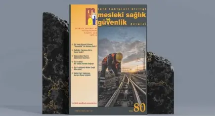 TTB'nin Mesleki Sağlık ve Güvenlik Dergisi'nin 80'inci sayısı yayımlandı