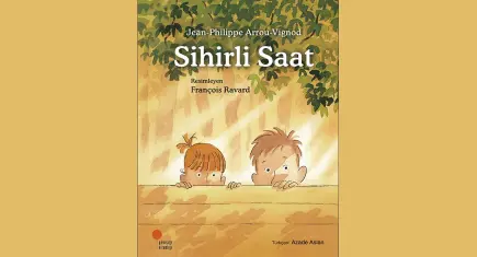 Jean-Philippe Arrou-Vignod'dan doğaya övgü: Sihirli Saat Türkçede