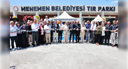 Menemen’e modern TIR Parkı kazandırıldı