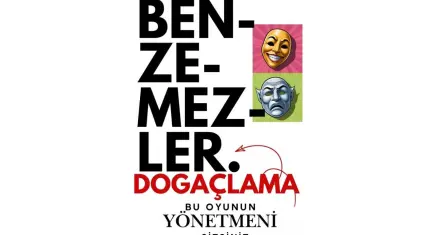 Benzemezler, seyirciyi sahnenin parçası yapacak