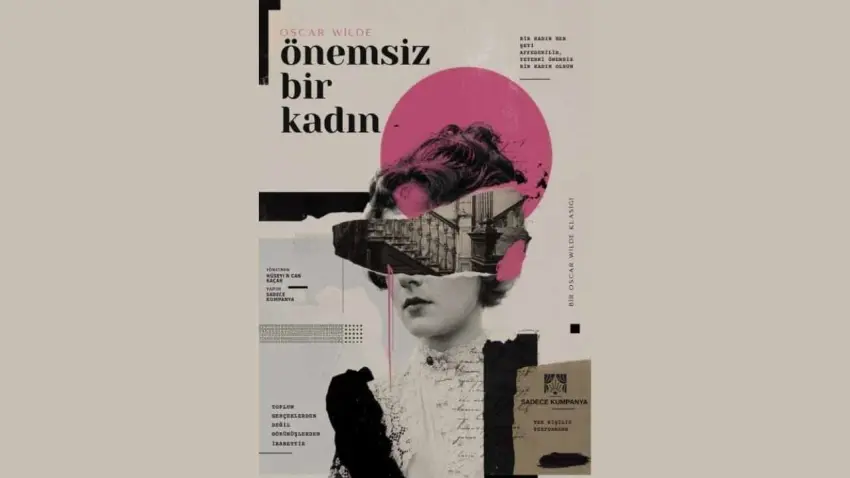 Oscar Wilde’ın “Önemsiz Bir Kadın”ı Pier Sahne’de tiyatroseverlerle buluşuyor haberinin görseli