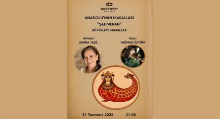 Anadolu'nun Masalları, Şahmeran anlatısıyla Bademler Sanat Köyü'nde sahnelenecek